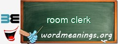 WordMeaning blackboard for room clerk